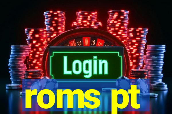 roms pt